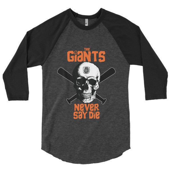 Giants Never Say DIE! 3/4 sleeve raglan shirt